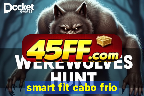 smart fit cabo frio